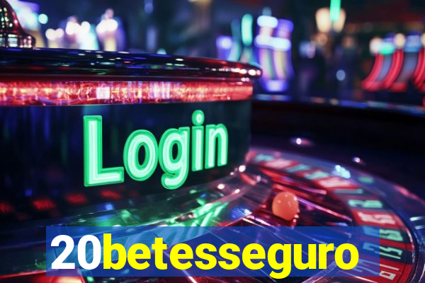 20betesseguro