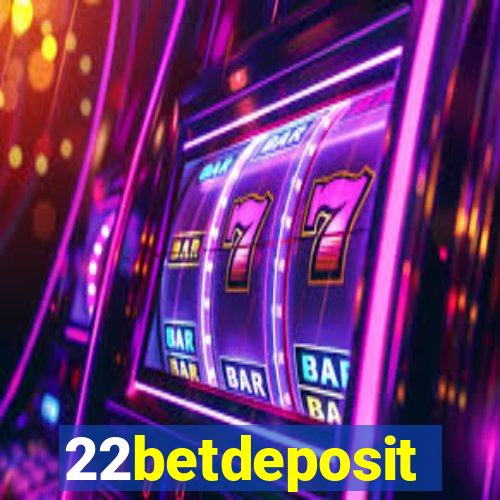 22betdeposit