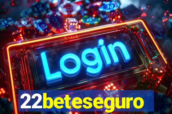 22beteseguro