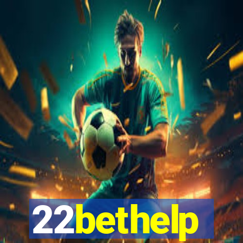22bethelp
