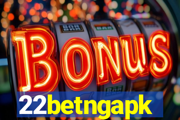 22betngapk