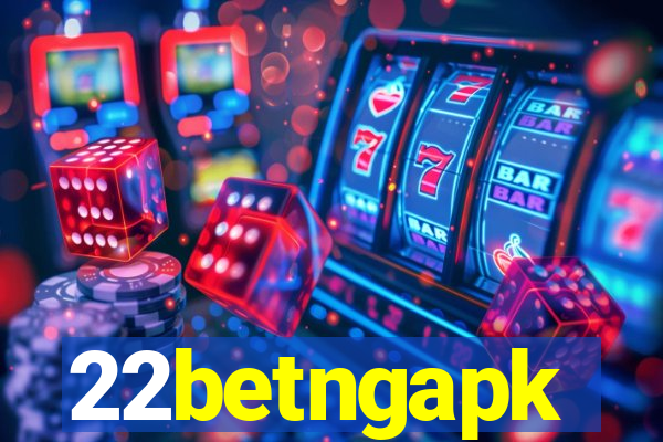 22betngapk