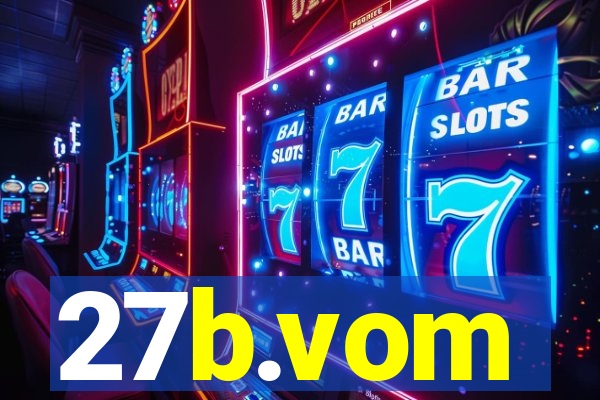 27b.vom
