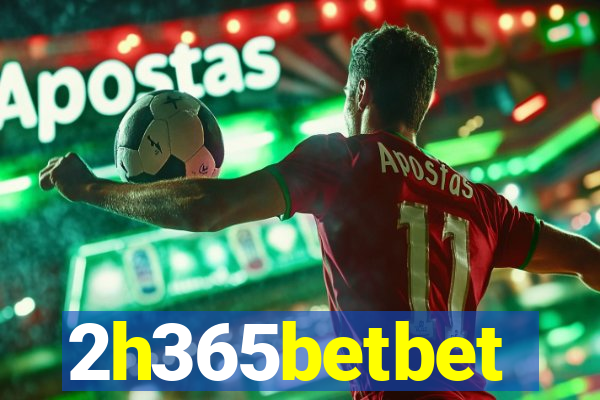 2h365betbet