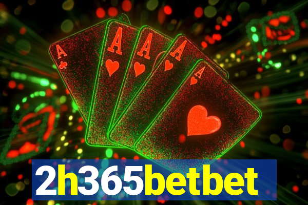2h365betbet