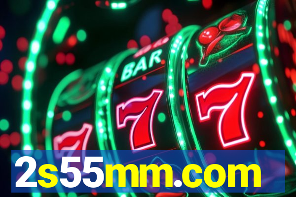 2s55mm.com