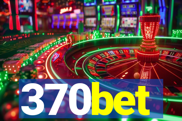 370bet