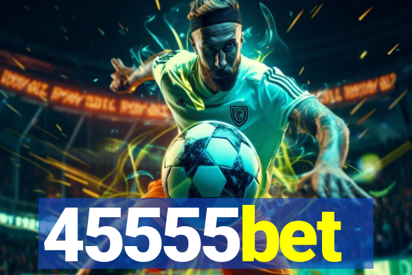 45555bet