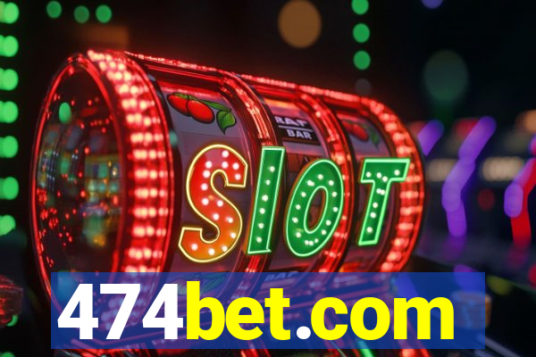 474bet.com