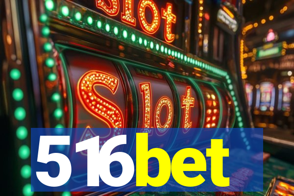 516bet