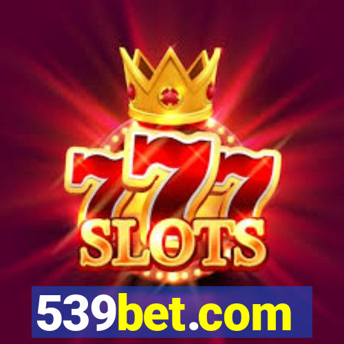 539bet.com