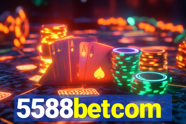 5588betcom
