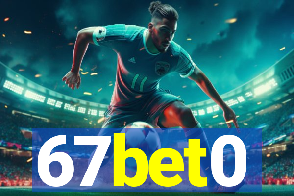 67bet0