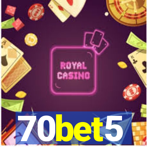 70bet5