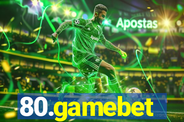 80.gamebet