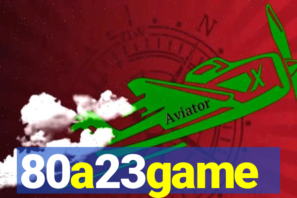 80a23game