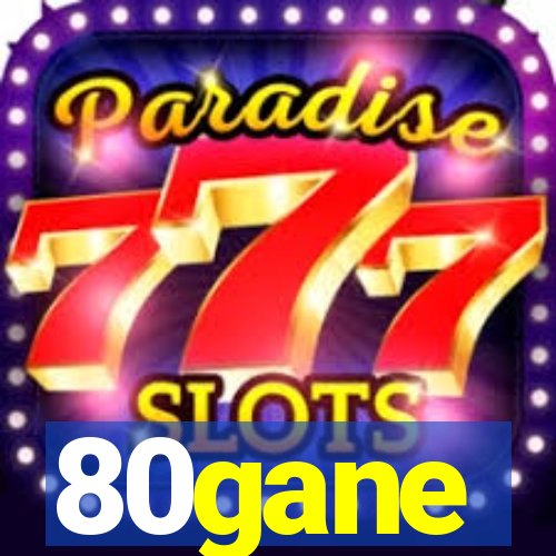 80gane