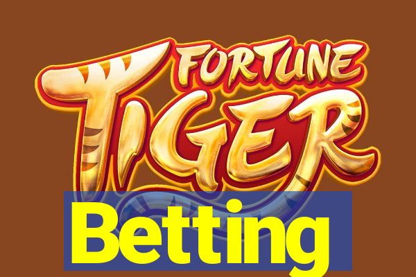 Betting