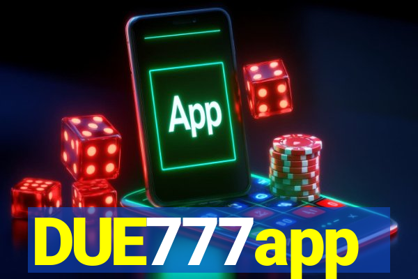DUE777app