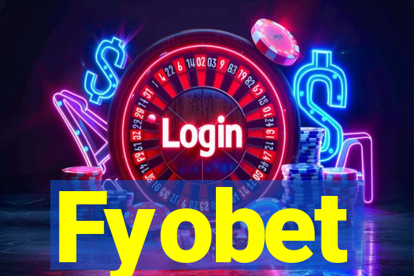 Fyobet