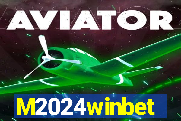 M2024winbet