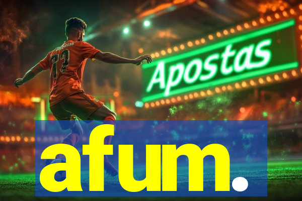 afum.