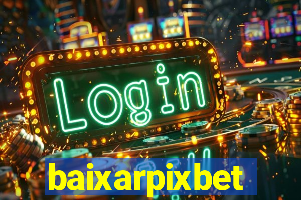 baixarpixbet