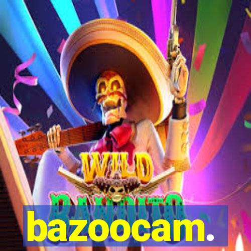 bazoocam.