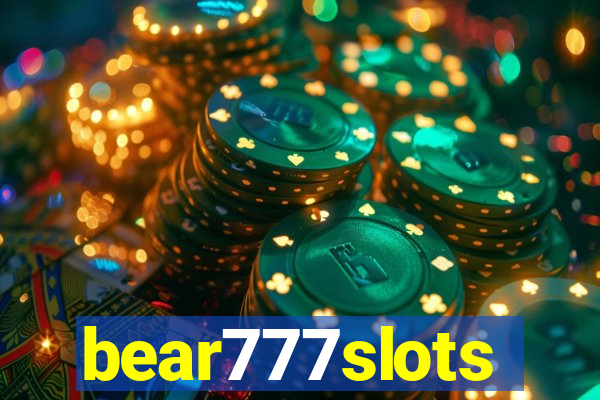 bear777slots