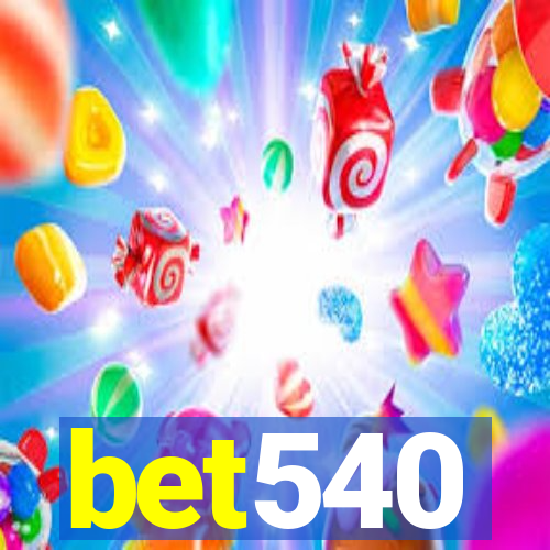 bet540