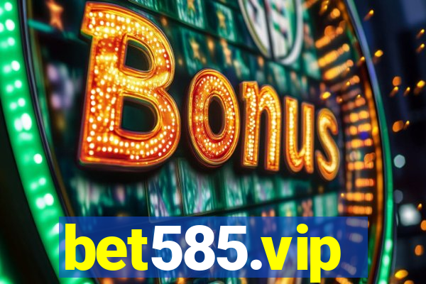 bet585.vip