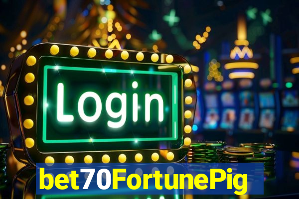 bet70FortunePig