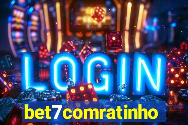 bet7comratinho