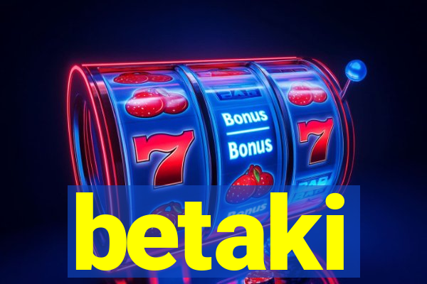 betaki