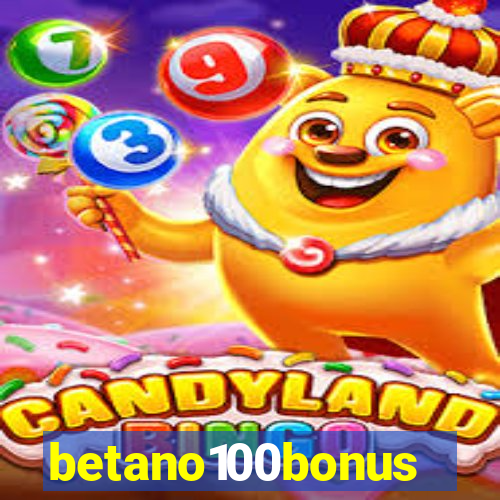 betano100bonus