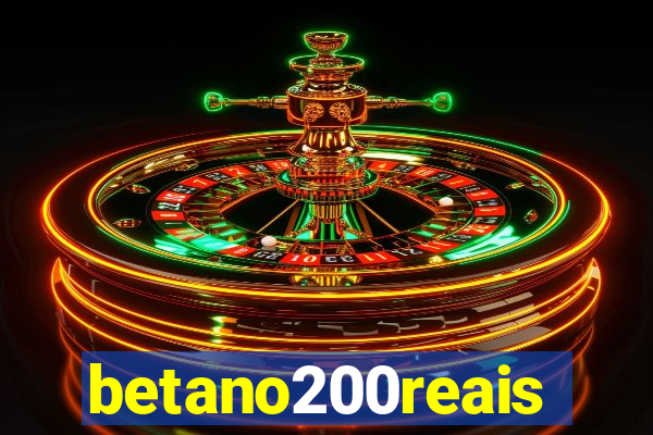 betano200reais