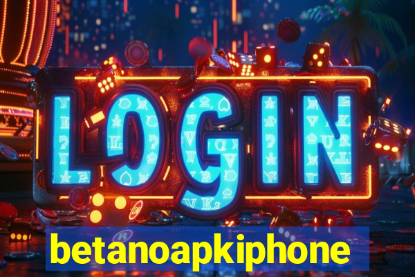 betanoapkiphone