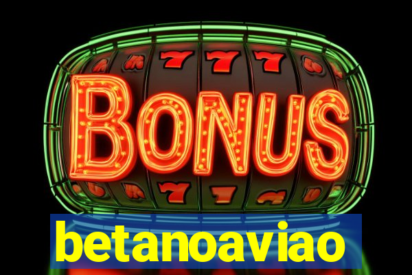 betanoaviao