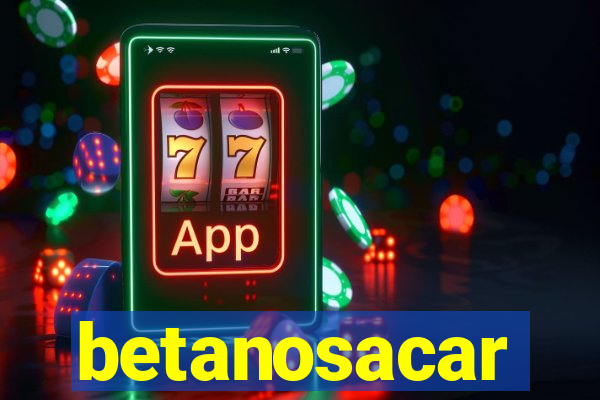 betanosacar