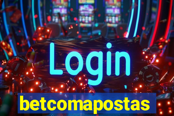 betcomapostas