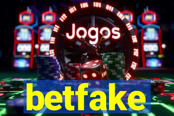 betfake