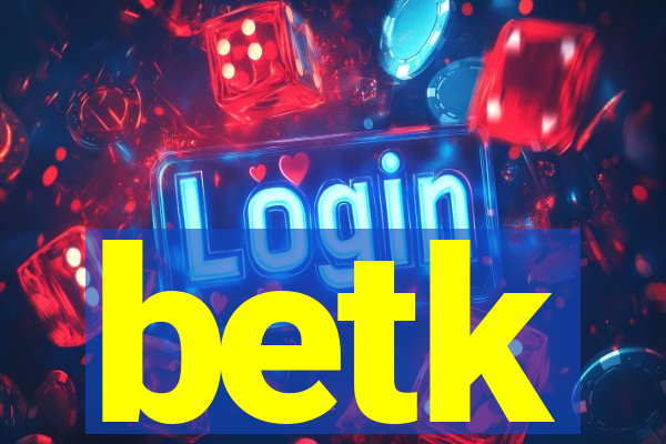 betk