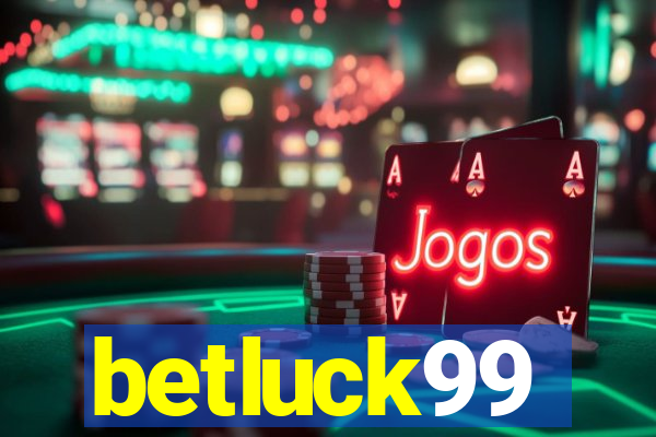 betluck99