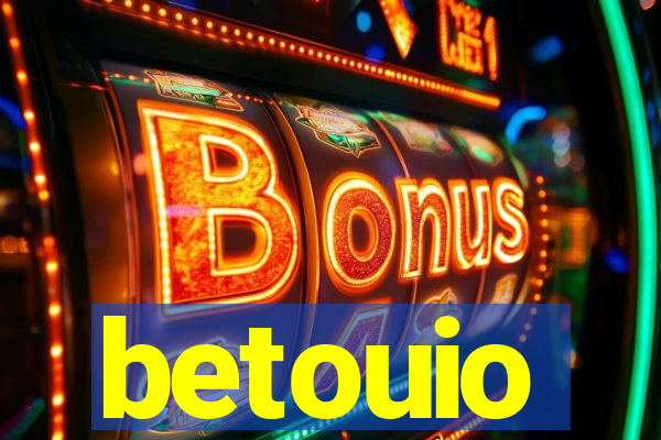 betouio
