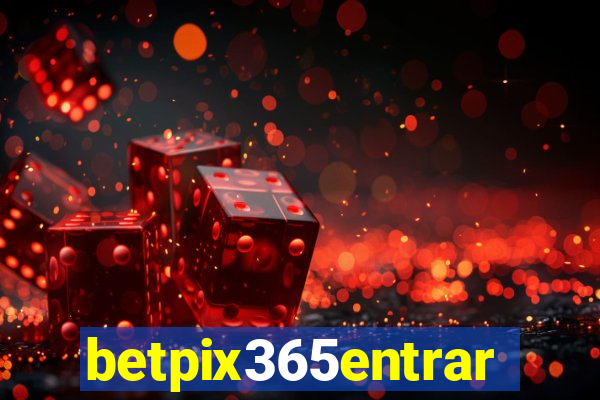 betpix365entrar