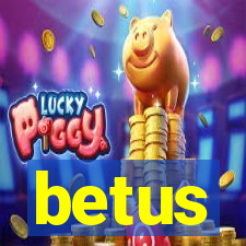 betus