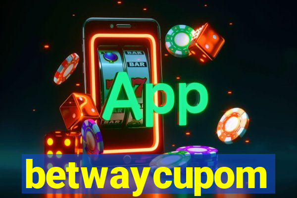 betwaycupom