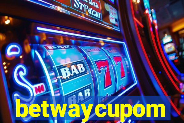 betwaycupom