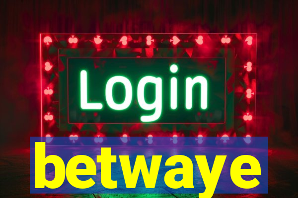 betwaye