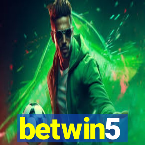 betwin5